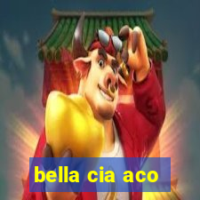 bella cia aco